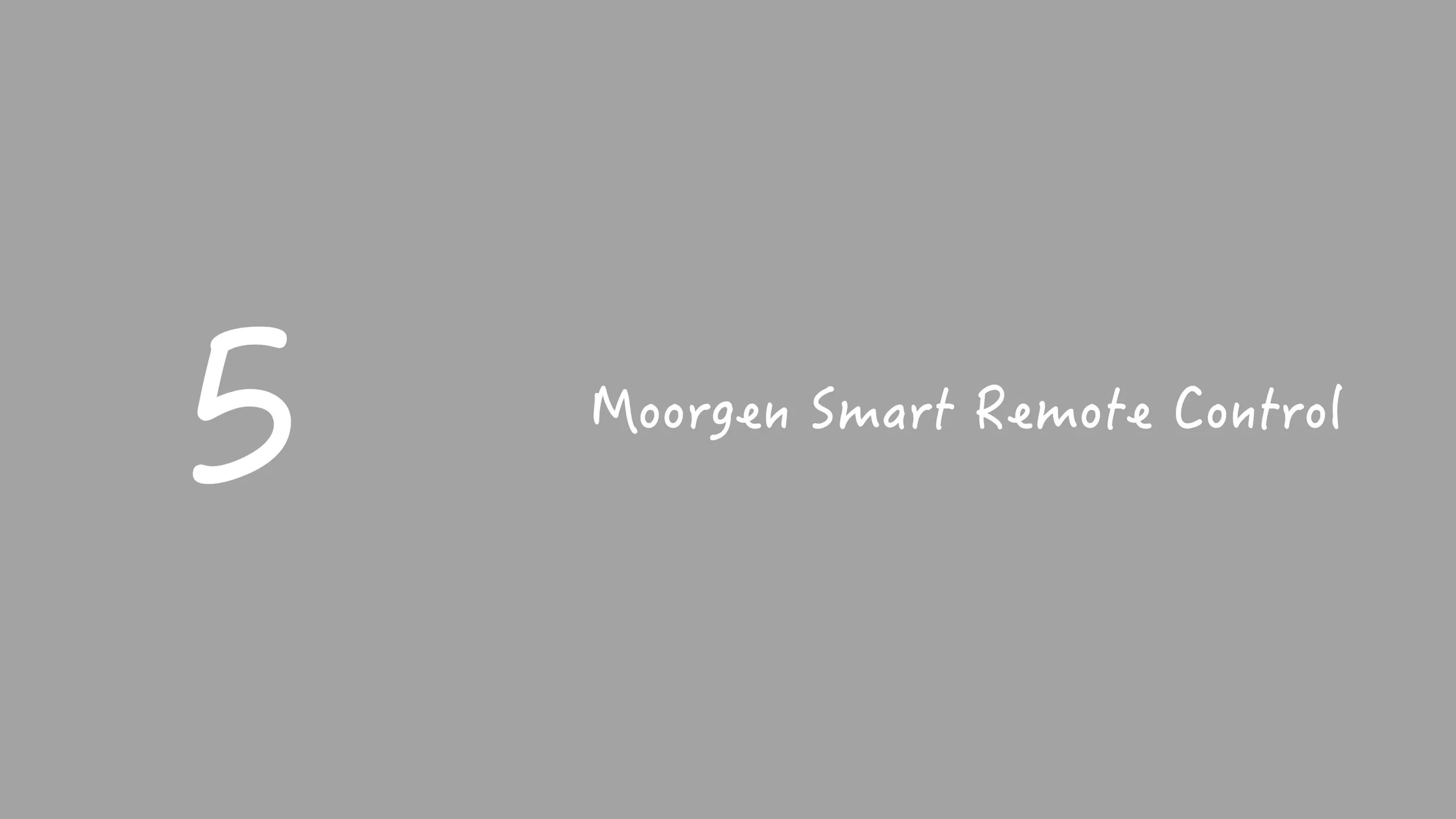 MOORGEN-SMART REMOTE CONTROL